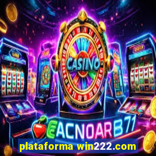 plataforma win222.com